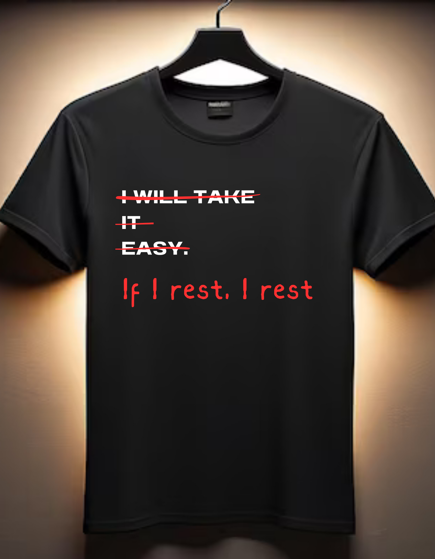If I Rest I Rest! - T shirt - Black