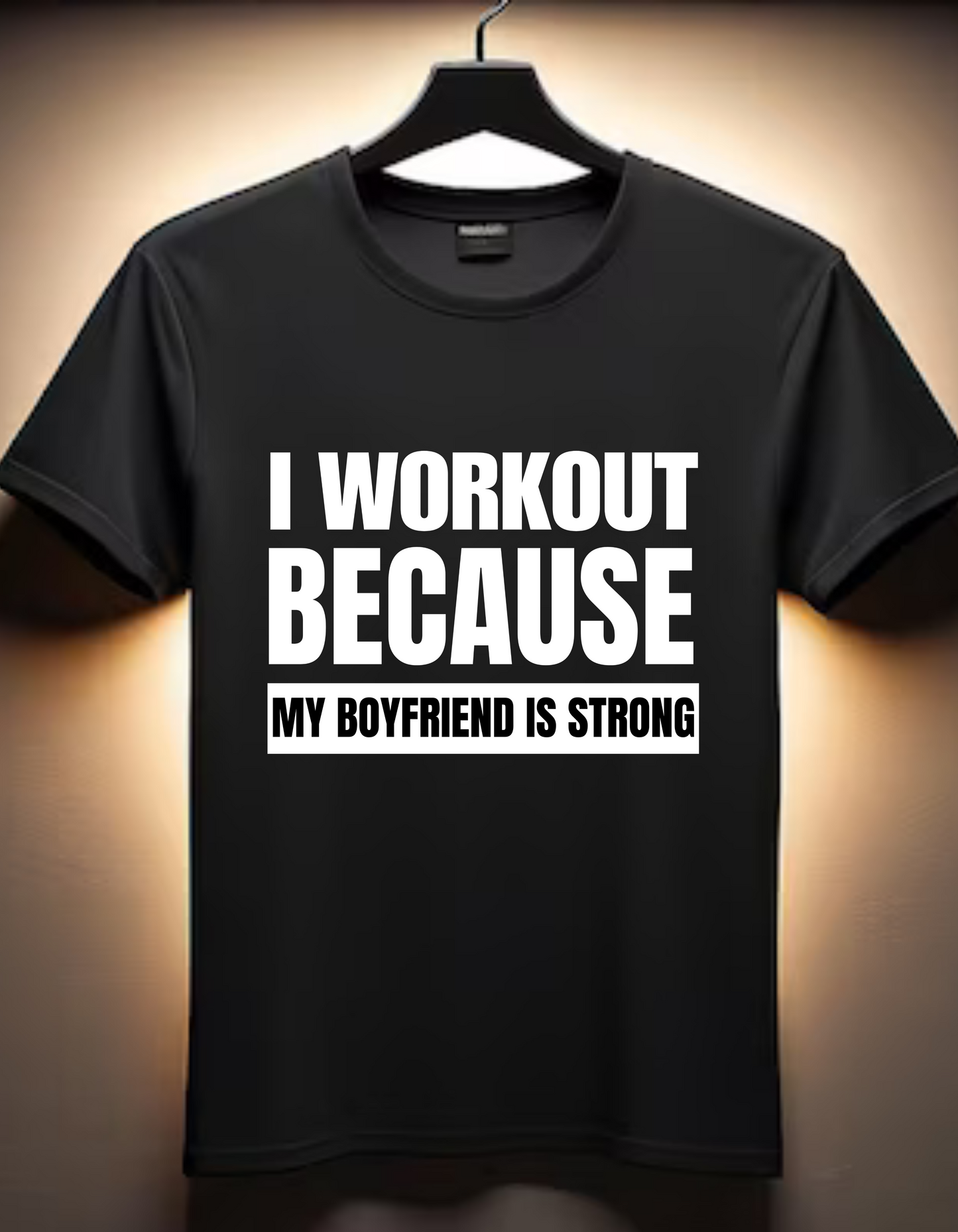 I workout Because my BF is Strong - Black