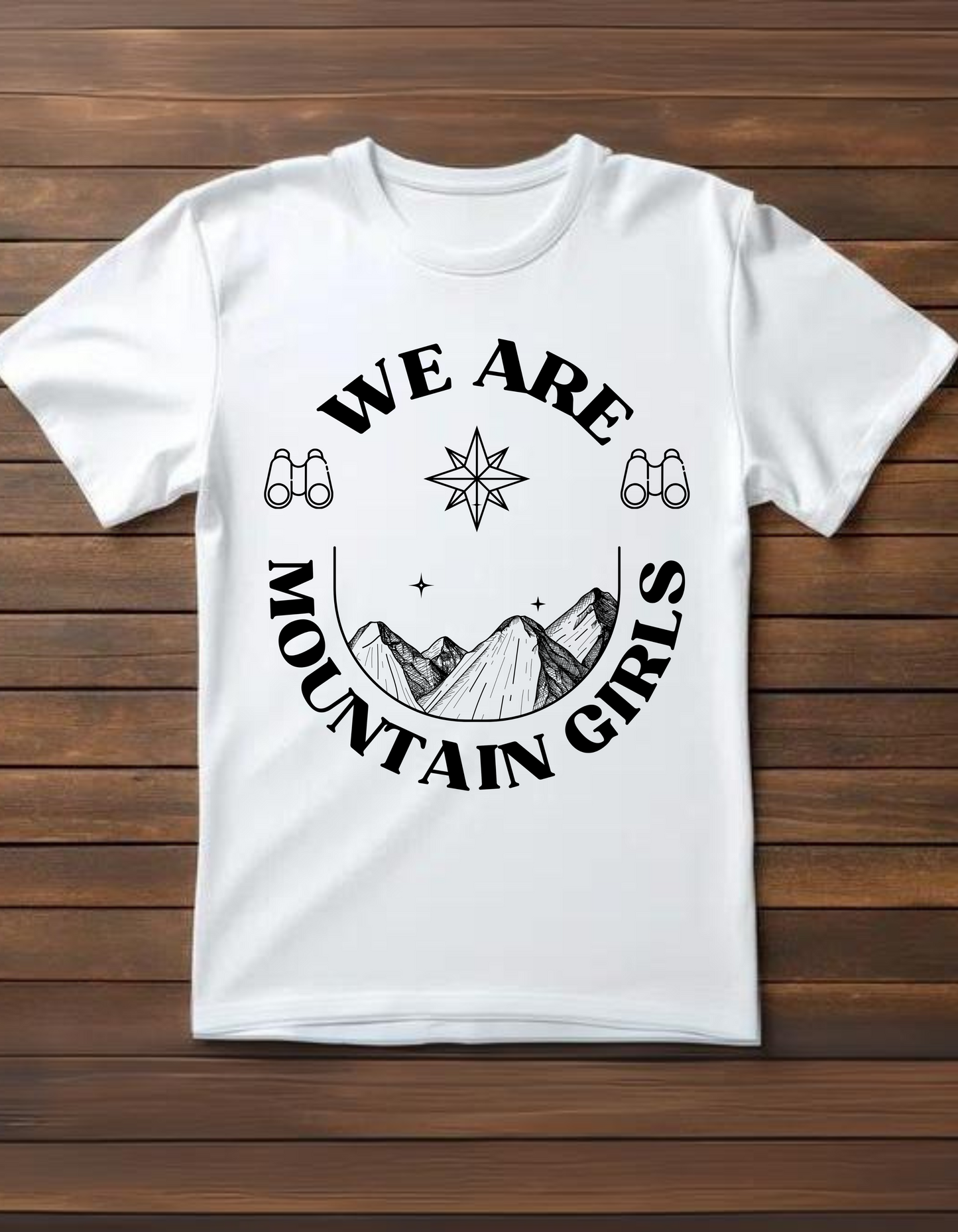 We are Mountain Girls - White TShirt