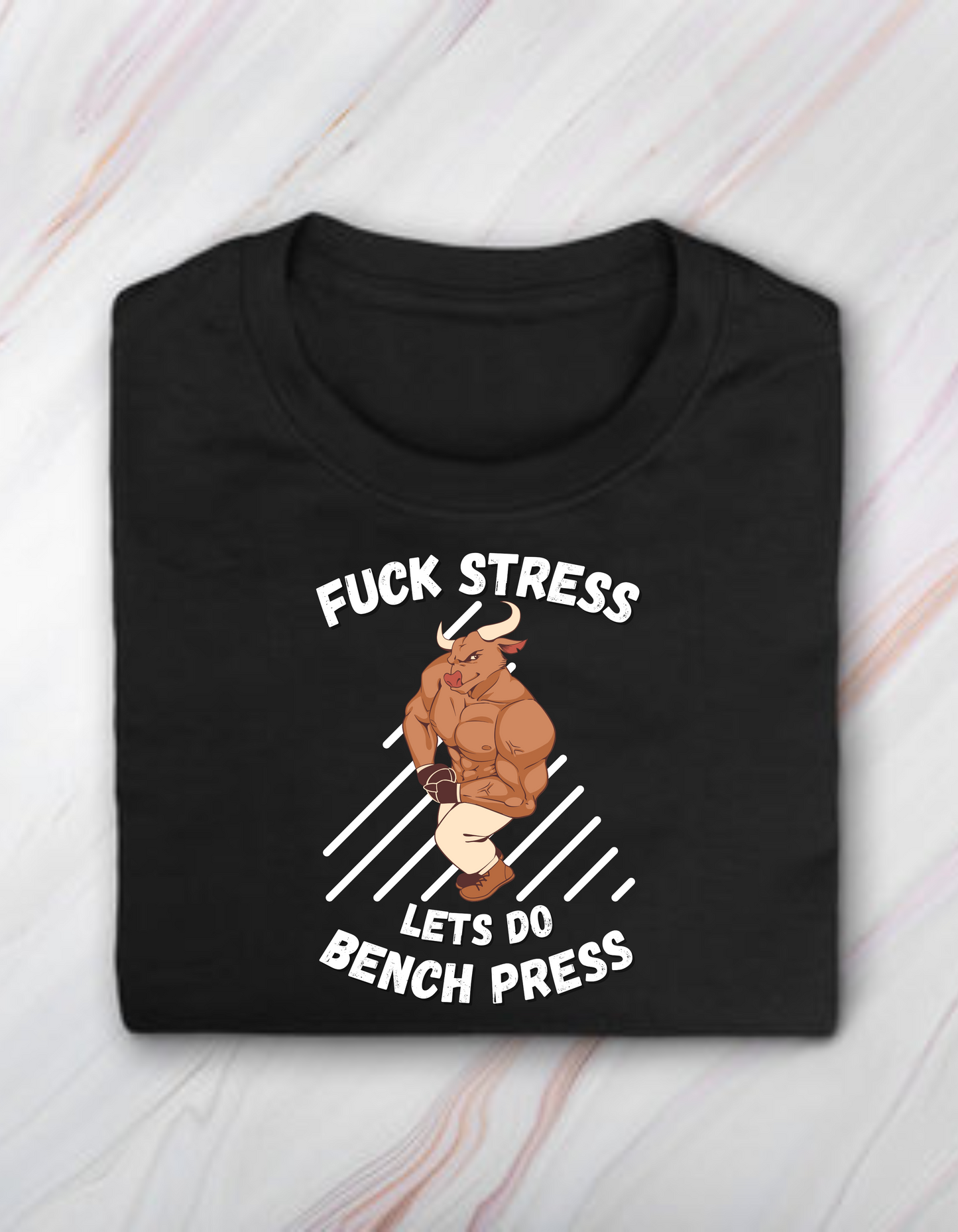 Fuck Stress - Lets Do Bench Press T shirt - Black