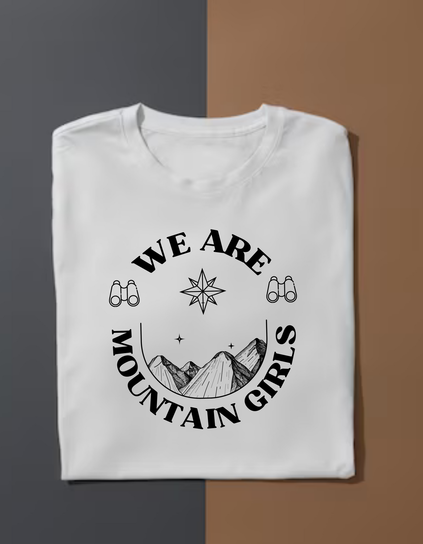 We are Mountain Girls - White TShirt