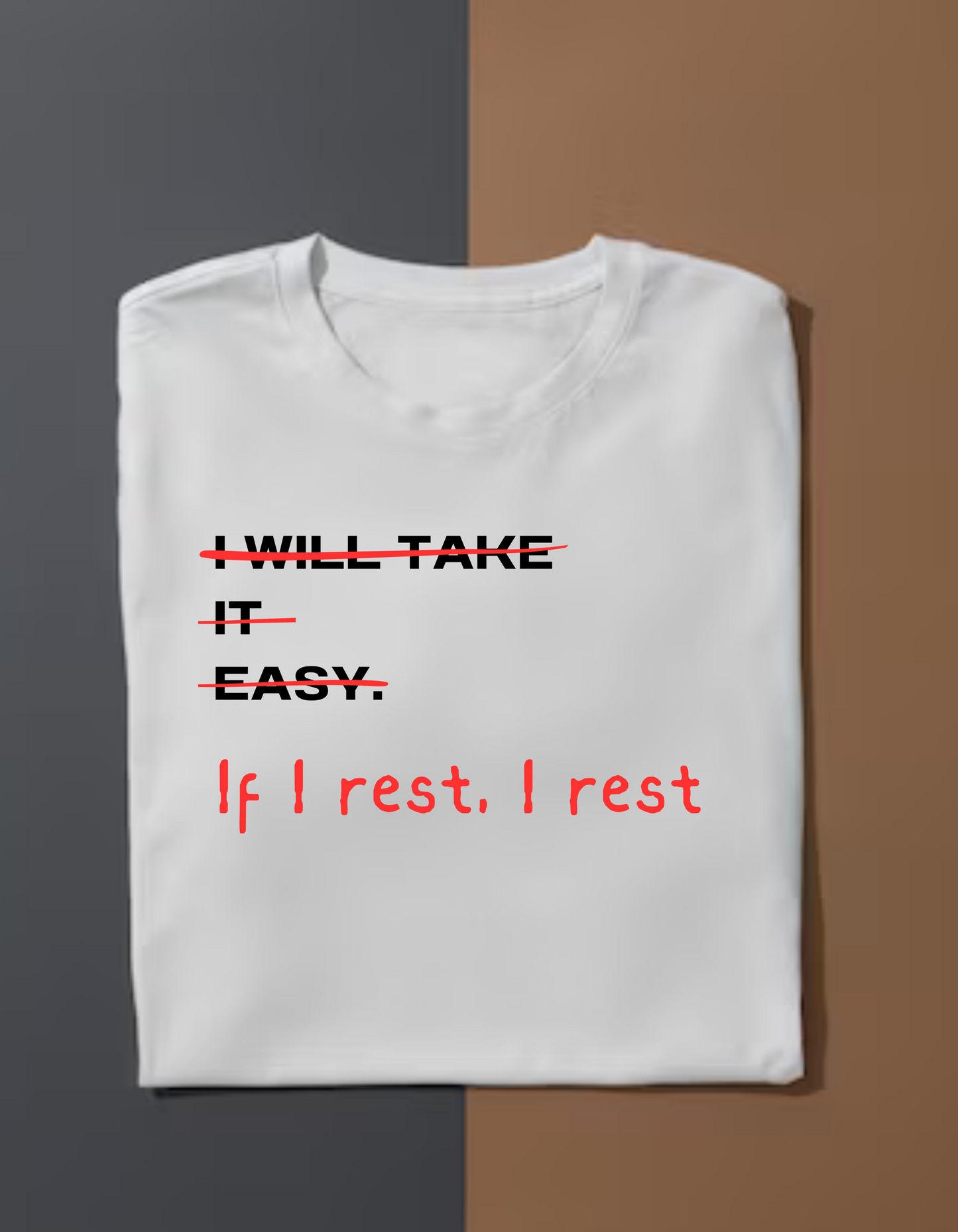If I Rest I Rest! - T shirt - White