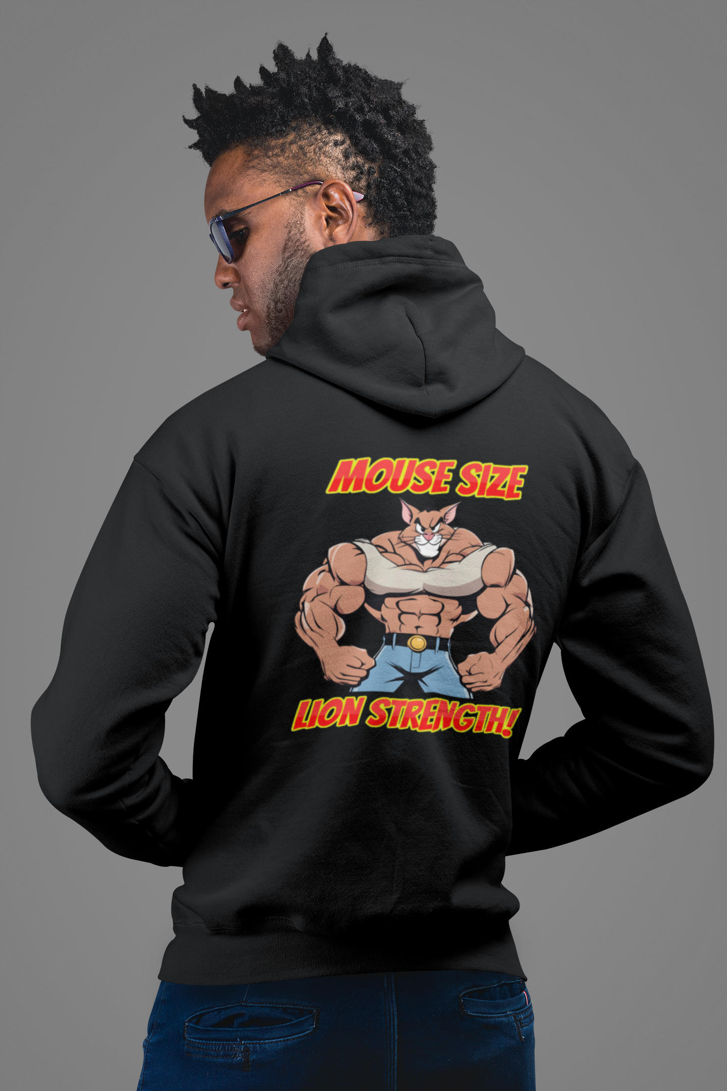 Mouse SIze Lion Strength - Hoodie
