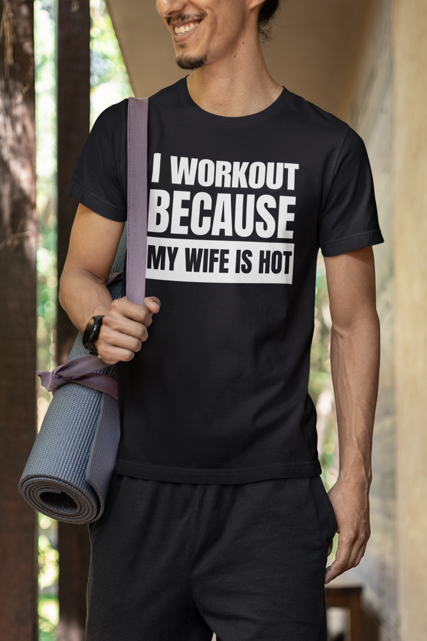 I Workout Because My Wife is Hot - Black TShirt