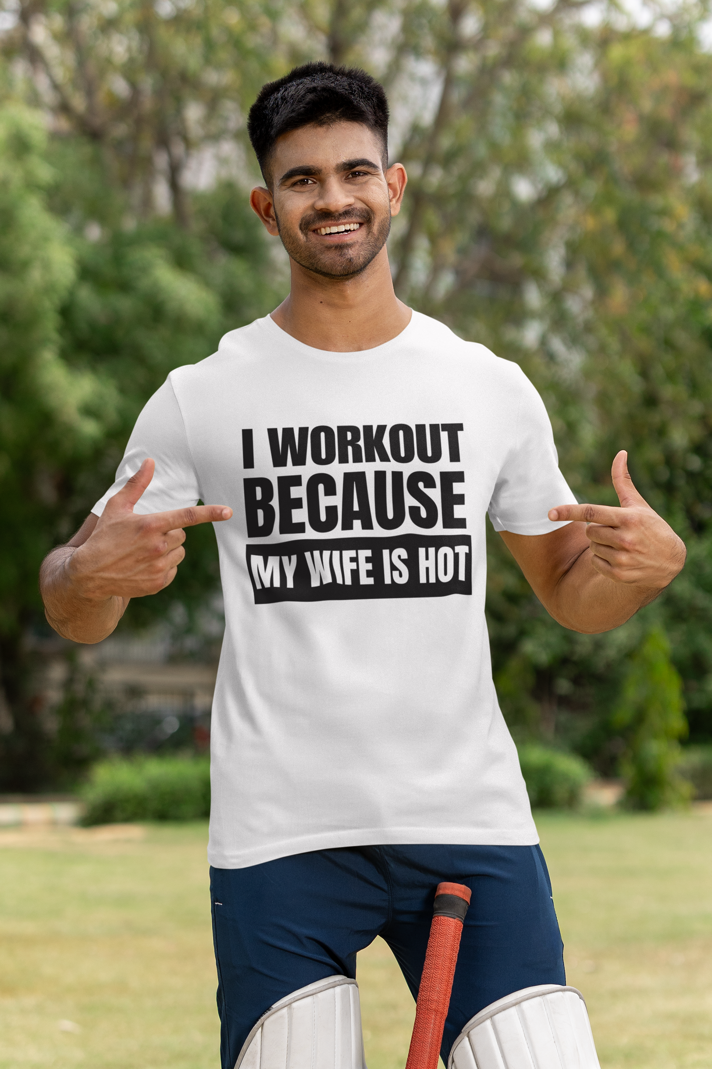 I Workout Because My Wife is Hot - White TShirt