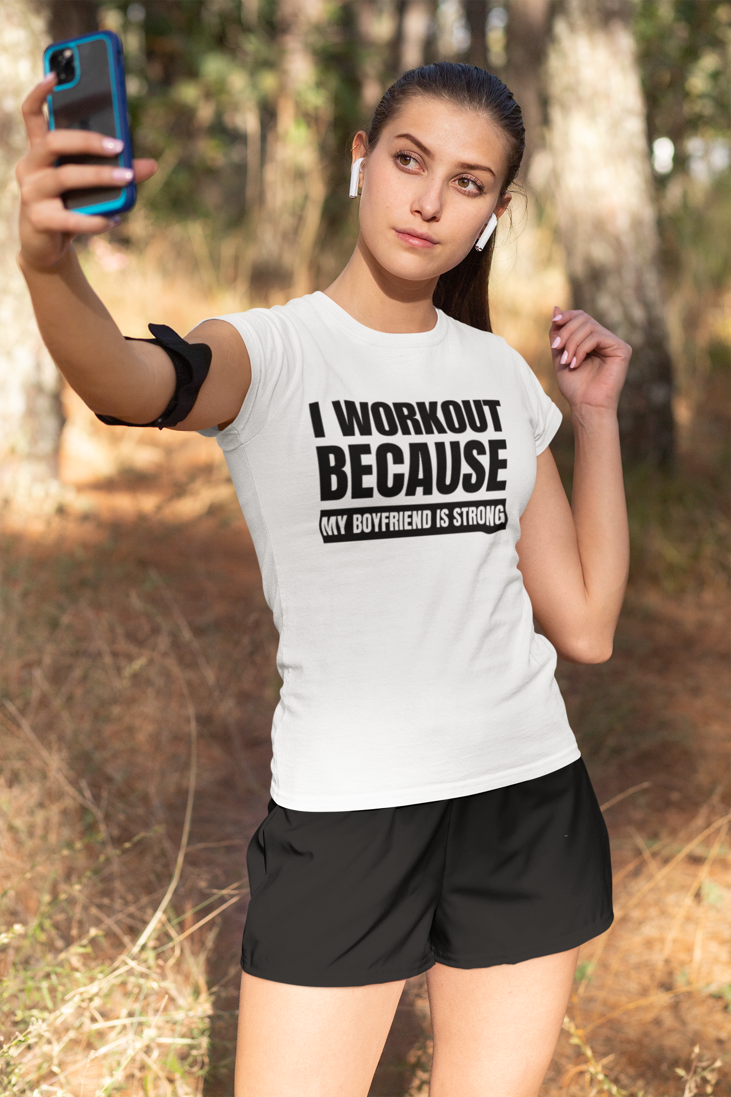 I workout Because my BF is Strong - White
